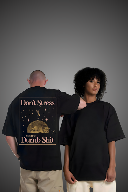 DON'T STRESS OVERSIZED TSHIRT